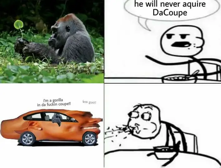 Cereal guy meme: he will never acquire DaCoupe